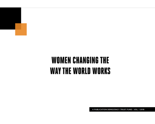 Women Changing the Way the World Works Volume 1